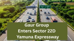 Read more about the article Momentum Returns to Yamuna Expressway as Gaur Group Announces Premium Project in Sector 22D