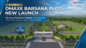 Read more about the article Omaxe Barsana Plots New Launch: 100-Acre Premium Plotted Development Enters the Barsana Real Estate Market